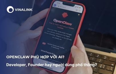 OpenClaw phù hợp với ai? Developer, Founder hay người dùng phổ thông?